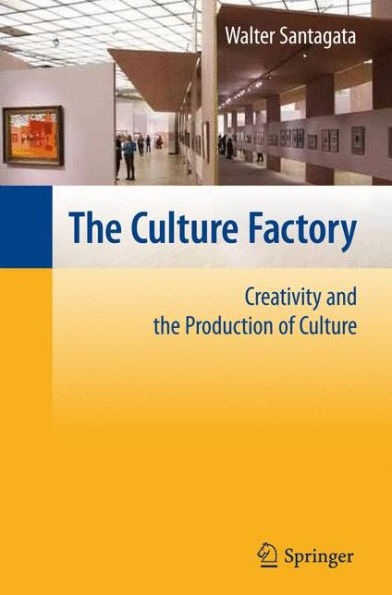 The Culture Factory: Creativity and the Production of Culture