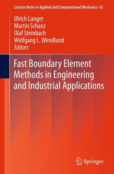 Fast Boundary Element Methods Engineering and Industrial Applications