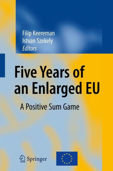 Five Years of an Enlarged EU: A Positive Sum Game