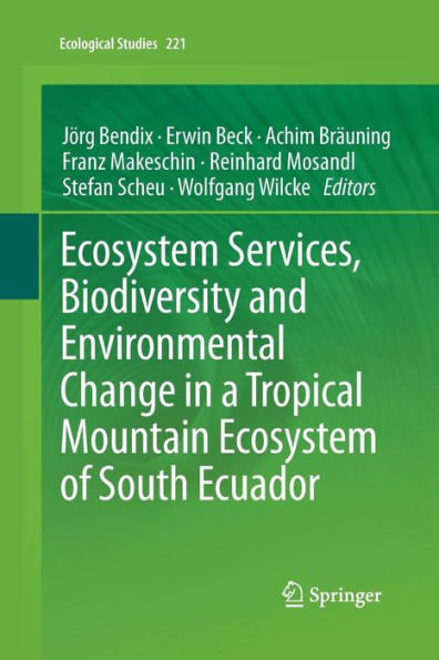 Ecosystem Services, Biodiversity and Environmental Change a Tropical Mountain of South Ecuador