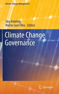 Title: Climate Change Governance, Author: Jïrg Knieling