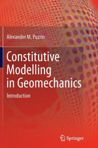 Constitutive Modelling in Geomechanics: Introduction