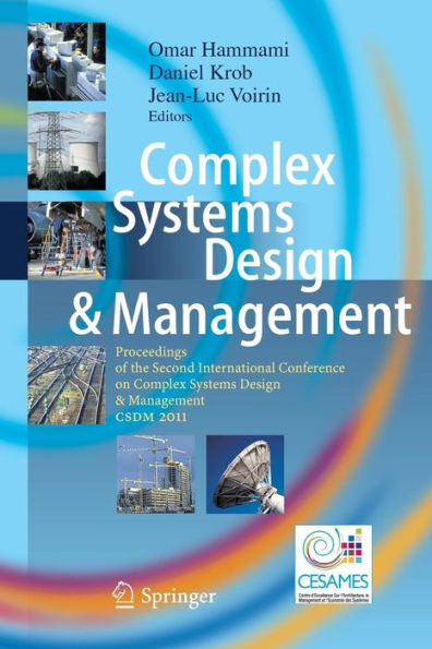 Complex Systems Design & Management: Proceedings of the Second International Conference on Management CSDM 2011
