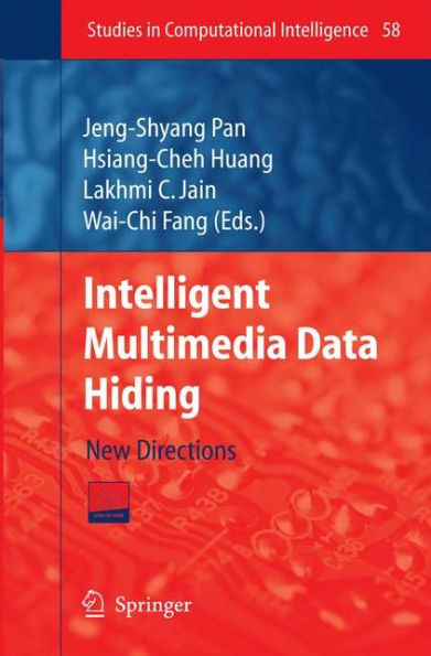 Intelligent Multimedia Data Hiding: New Directions