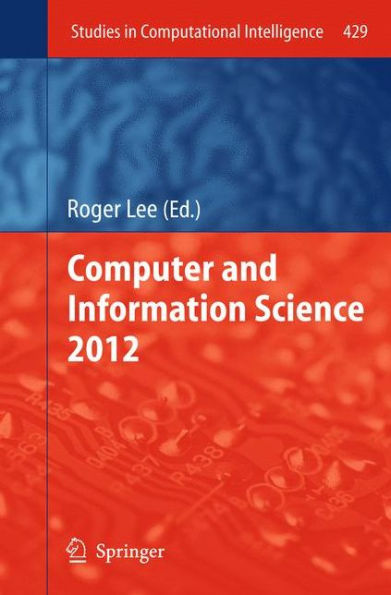 Computer and Information Science 2012 / Edition 1