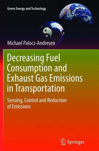 Decreasing Fuel Consumption and Exhaust Gas Emissions in Transportation: Sensing, Control and Reduction of Emissions