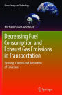 Decreasing Fuel Consumption and Exhaust Gas Emissions in Transportation: Sensing, Control and Reduction of Emissions