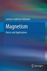Title: Magnetism: Basics and Applications, Author: Carmen-Gabriela Stefanita