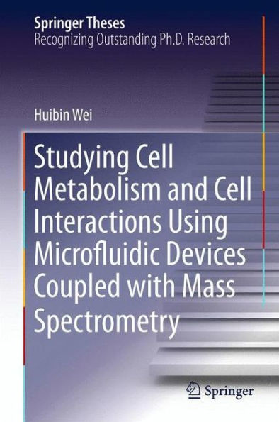 Studying Cell Metabolism and Interactions Using Microfluidic Devices Coupled with Mass Spectrometry