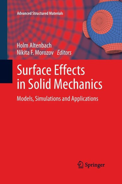 Surface Effects Solid Mechanics: Models, Simulations and Applications