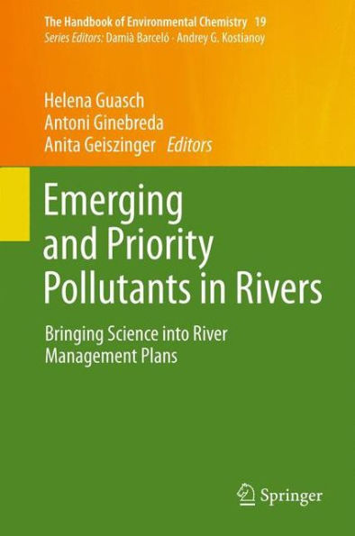 Emerging and Priority Pollutants in Rivers: Bringing Science into River Management Plans