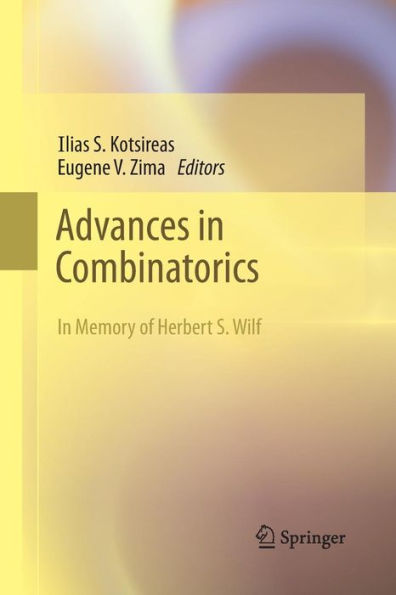 Advances in Combinatorics: Waterloo Workshop in Computer Algebra, W80, May 26-29, 2011
