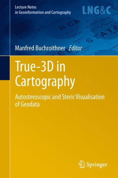 True-3D Cartography: Autostereoscopic and Solid Visualisation of Geodata