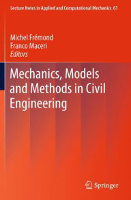 Title: Mechanics, Models and Methods in Civil Engineering / Edition 1, Author: Michel Fremond