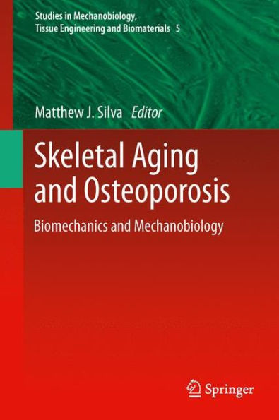 Skeletal Aging and Osteoporosis: Biomechanics and Mechanobiology