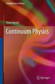 Title: Continuum Physics, Author: Peter Hertel
