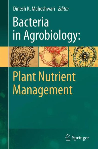 Bacteria Agrobiology: Plant Nutrient Management
