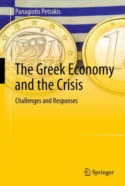 The Greek Economy and the Crisis: Challenges and Responses