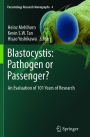 Blastocystis: Pathogen or Passenger?: An Evaluation of 101 Years of Research
