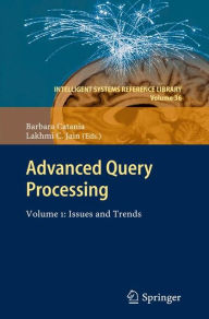 Title: Advanced Query Processing: Volume 1: Issues and Trends, Author: Barbara Catania