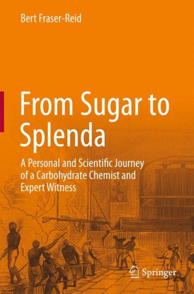 From Sugar to Splenda: a Personal and Scientific Journey of Carbohydrate Chemist Expert Witness