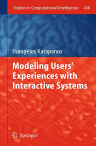 Title: Modeling Users' Experiences with Interactive Systems, Author: Evangelos Karapanos