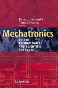 Title: Mechatronics: Recent Technological and Scientific Advances, Author: Ryszard Jablonski