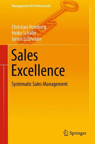Sales Excellence: Systematic Management