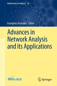 Title: Advances in Network Analysis and its Applications, Author: Evangelos Kranakis
