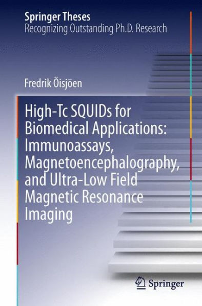 High-Tc SQUIDs for Biomedical Applications: Immunoassays, Magnetoencephalography, and Ultra-Low Field Magnetic Resonance Imaging