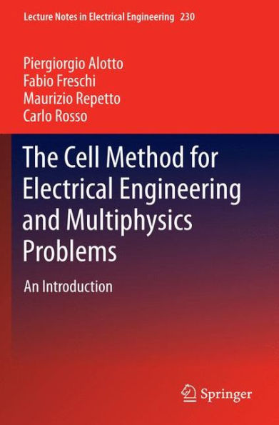 The Cell Method for Electrical Engineering and Multiphysics Problems: An Introduction