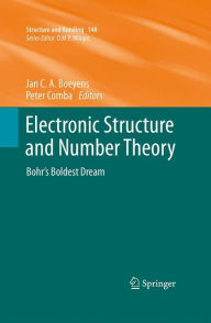 Title: Electronic Structure and Number Theory: Bohr's Boldest Dream, Author: Jan C.A. Boeyens