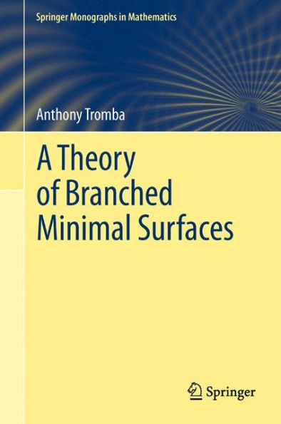 A Theory of Branched Minimal Surfaces