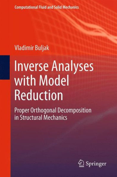 Inverse Analyses with Model Reduction: Proper Orthogonal Decomposition Structural Mechanics