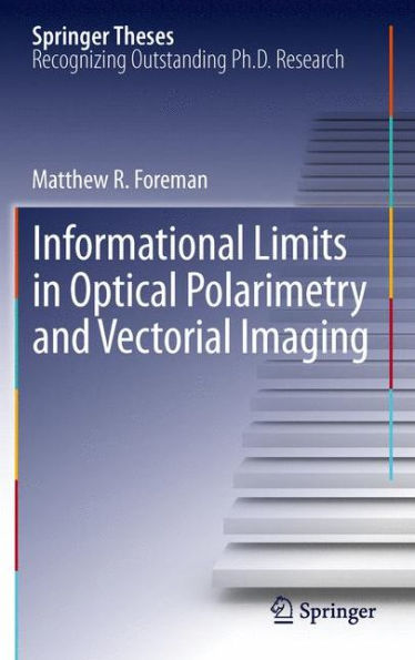 Informational Limits Optical Polarimetry and Vectorial Imaging
