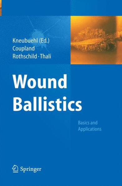 Wound Ballistics: Basics and Applications