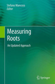 Title: Measuring Roots: An Updated Approach, Author: Stefano Mancuso