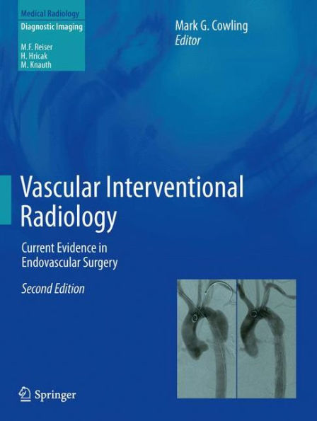 Vascular Interventional Radiology: Current Evidence in Endovascular Surgery / Edition 2