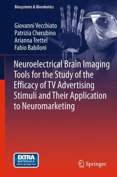 Neuroelectrical Brain Imaging Tools for the Study of Efficacy TV Advertising Stimuli and their Application to Neuromarketing