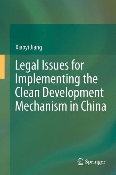 Legal Issues for Implementing the Clean Development Mechanism in China