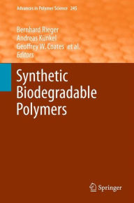 Title: Synthetic Biodegradable Polymers, Author: Bernhard Rieger