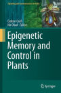 Epigenetic Memory and Control in Plants