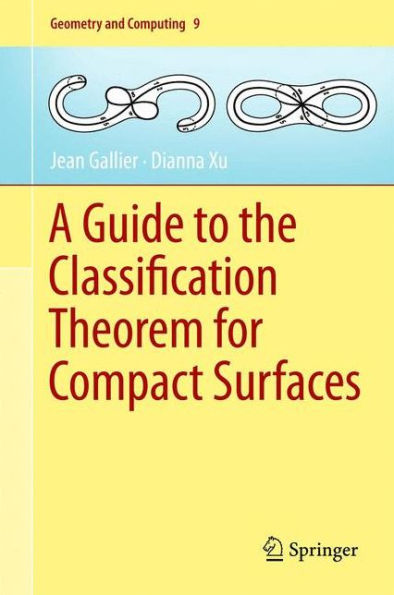 A Guide to the Classification Theorem for Compact Surfaces