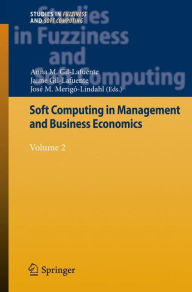 Title: Soft Computing in Management and Business Economics: Volume 2, Author: Anna M. Gil-Lafuente