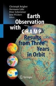 Title: Earth Observation with CHAMP: Results from Three Years in Orbit, Author: Christoph Reigber