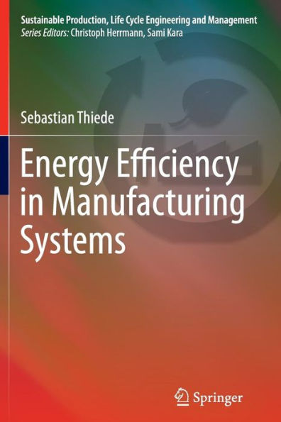 Energy Efficiency in Manufacturing Systems