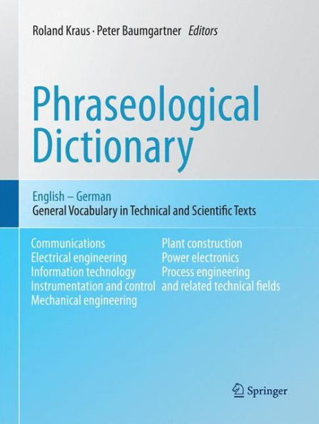 Phraseological Dictionary English - German: General Vocabulary in Technical and Scientific Texts