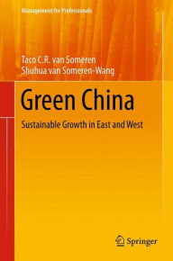 Title: Green China: Sustainable Growth in East and West, Author: Taco C.R. van Someren