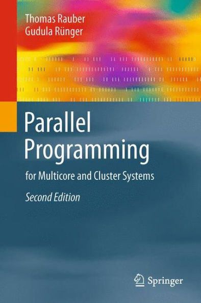 Parallel Programming: for Multicore and Cluster Systems / Edition 2