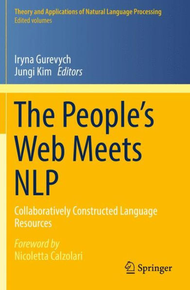 The People's Web Meets NLP: Collaboratively Constructed Language Resources